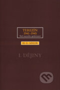 Terezín 1941-1945. Tvář nuceného společenství 1. - H. G. Adler, Barrister & Principal, 2003