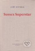 Kniha: Sussex Superstar (Jiří Dynka). Petrov, 2002