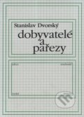 Kniha: Dobyvatelé a pařezy (Stanislav Dvorský). Knihovna Jana Drdy, 2004