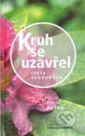 Kniha: Kruh se uzavřel (Iveta Svobodová). Jaroslava Poberová, 2005