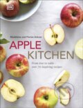 Kniha: Apple Kitchen: From Tree to Table (Florian Ankner a Madeleine Ankner). Workman, 2021
