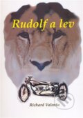 Kniha: Rudolf a lev (Richard Valenta). Valenta Richard, 2008