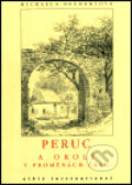 Kniha: Peruc a okolí v proměnách času (Michaela Neudertová). Albis International, 2003