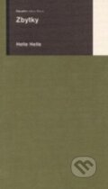 Kniha: Zbytky (Helle Helle). Dauphin, 2002