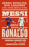 Messi verzus Ronaldo - Joshua Clegg, Jonathan Robinson, Ikar, 2024