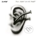 Slade: Till deaf do us part LP - Slade, Hudobné albumy, 2024
