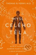 Kniha: Mysl celého těla (Thomas R. Verny). BOHEMICA BOOKS, 2023