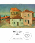 Kniha: Malborgův dům : (malý výbor z próz) (Václav Renč). Trinitas, 2001