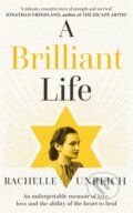 Kniha: A Brilliant Life (Rachelle Unreich). Black and White, 2024