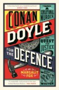 Conan Doyle for the Defence - Margalit Fox, Profile Books, 2019