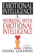 Emotional Intelligence & Working with EQ - Daniel Goleman, Bloomsbury, 2004
