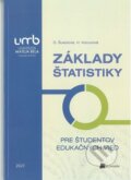 Základy štatistiky pre študentov edukačných vied - Denisa Šukolová, Belianum, 2021