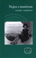 Kniha: Nejen s úsměvem (Louise Lawrence). Q - art, 2006