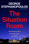Kniha: The Situation Room (George Stephanopoulos a Lisa Dickey). Grand Central Publishing, 2024