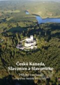 Kniha: Česká Kanada, Slavonice a Slavonicko (Zdeněk Bauer). Nakladatelství NZB, 2016