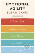 Emotional Agility - Susan David, Penguin Books, 2016