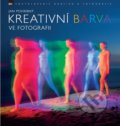 Kreativní barva ve fotografii - Jan Pohribný, Zoner Press, 2016