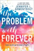 The Problem with Forever - Jennifer L. Armentrout, Harlequin, 2016