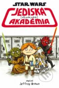 Star Wars: Jediská (džedajská) akadémia - Jeffrey Brown, Jeffrey Brown (ilustrátor), Egmont SK, 2016