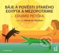 Báje a pověsti starého Egypta a Mezopotámie - Eduard Petiška, OneHotBook, 2016