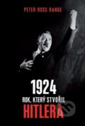 1924 - Rok, který stvořil Hitlera - Peter Ross Range, 2016