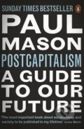 Postcapitalism - Paul Mason, Penguin Books, 2016