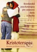 Kristoterapia - riešime problémy života s Kristom - Mária Vicenová, 2014