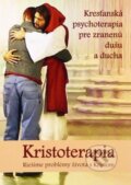 Kniha: Kristoterapia - riešime problémy života s Kristom (Mária Vicenová), 2014 Kniha: Kristoterapia - riešime problémy života s Kristom (Mária Vicenová), 2014