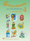 Kniha: Etická výchova pre 4. ročník ZŠ – pracovné listy (E. Ivanová, Ľ. Kopinová a M. Otottová). Slovenské pedagogické nakladateľstvo - Mladé letá, 2007