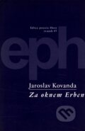 Za oknem Erben - Jaroslav Kovanda, Host, 1999