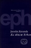 Kniha: Za oknem Erben (Jaroslav Kovanda). Host, 1999