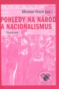 Kniha: Pohledy na národ a nacionalismus (Miroslav Hroch). SLON, 2004