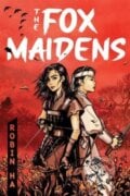 The Fox Maidens - Robin Ha, 2024