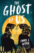 Kniha: The Ghost of Us (James L. Sutter). Andersen, 2024