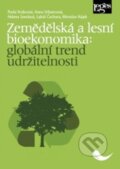 Zemědělská a lesní bioekonomika - Pavla Vrabcová, Hana Urbancová, Helena Smolová, Leges, 2024