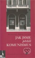 Kniha: Jak jsme přežili komunismus (Slavenka Drakulićová), 2006