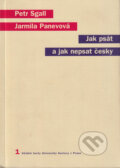 Jak psát a jak nepsat česky - Jarmila Panevová, Petr Sgall, Karolinum, 2004