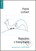 Kniha: Napsáno v trenýrkách (Patrik Linhart). Protis, 2006
