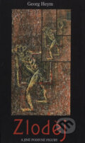 Zloděj a jiné podivné figury - Georg Heym, Pavel Preissner (Ilustrátor), Host, 1998