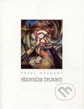 Kniha: Předvečer úplnosti (Pavel Rejchrt). Kalich, 2001