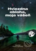 Hviezdna obloha, moja vášeň - Štefan Kürti, Slovenská ústredná hvezdáreň, 2023