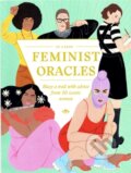 Feminist Oracles (Charlotte Jansen a Laura Callaghan). Laurence King Publishing, 2021