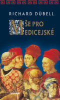 Kniha: Mše pro Medicejské (Richard Dübell). Moba, 2005