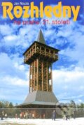 Kniha: Rozhledny na prahu 21. století (Jan Nouza). Knihy 555, 2003