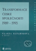 Transformace české společnosti 1989-1995 - Vlasta Šafaříková, Doplněk, 1996