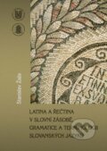 Kniha: Latina a řečtina v slovní zásobě, gramatice a terminologii slovanských jazyků (Stanislav Žaža). Masarykova univerzita, 2010