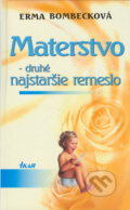 Materstvo - druhé najstaršie remeslo - Erma Bombecková, 2005