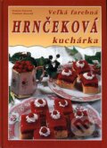 Veľká farebná hrnčeková kuchárka - Svatava Poncová, Vladimír Horecký, 2005
