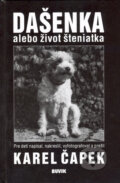 Dašenka alebo život šteniatka - Karel Čapek, Buvik, 2005