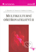 Multikulturní ošetřovatelství II - L. Špirudová, D. Tomanová, P. Kudlová, R. Halmo, 2005